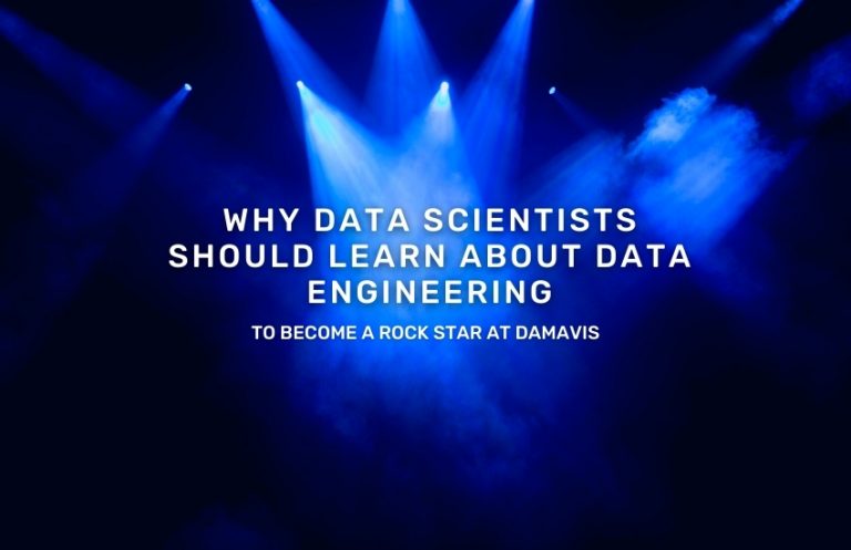 why-data-scientists-should-learn-about-data-engineering-at-damavis