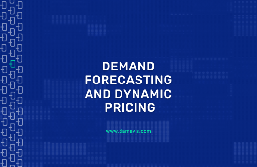 Demand forecasting and Dynamic pricing