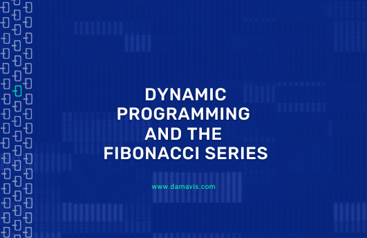 Dynamic programming and the Fibonacci series