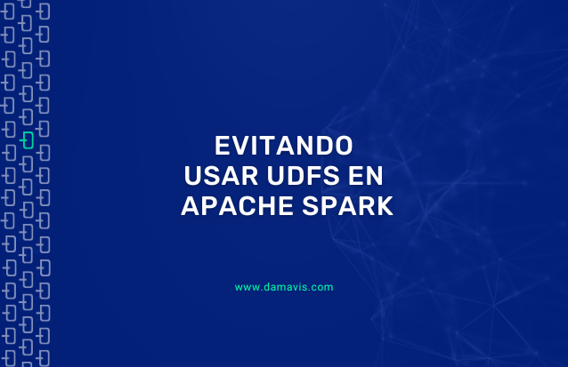Evitando usar UDFs en Apache Spark