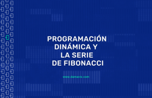 Programación dinámica y la serie de Fibonacci