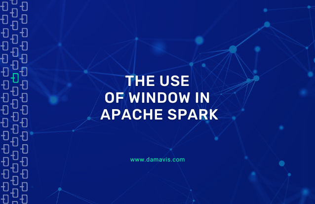 The use of Window in Apache Spark