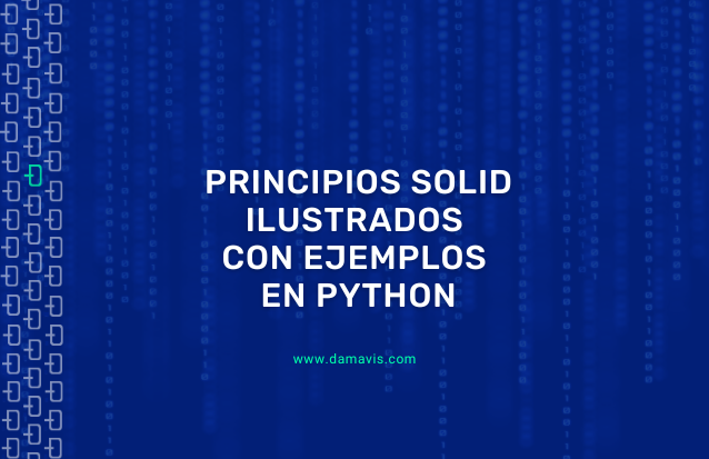 Principios SOLID ilustrados con sencillos ejemplos en Python