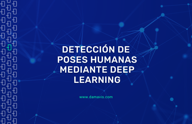 Detección de poses humanas mediante Deep Learning