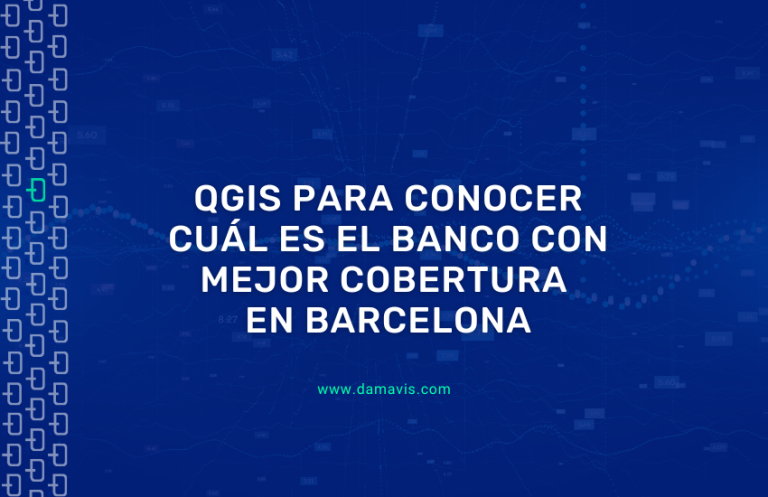 Usando QGIS para conocer cuál es el banco con mejor cobertura en Barcelona