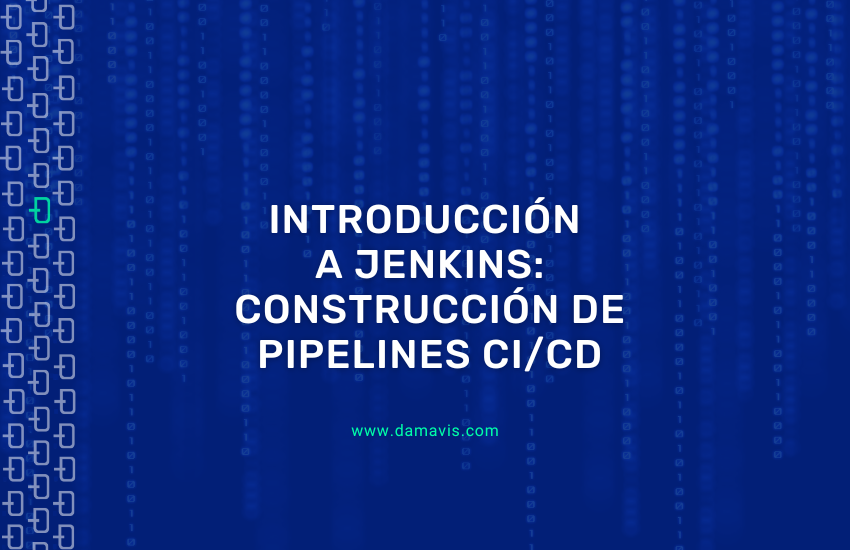 Introducción a Jenkins: Construcción de Pipelines CI/CD
