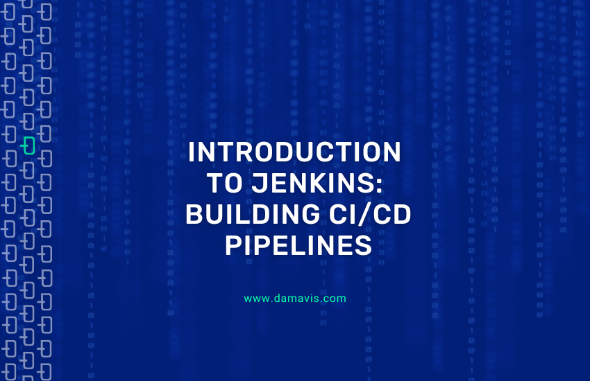 Introduction to Jenkins: Building CI/CD Pipelines