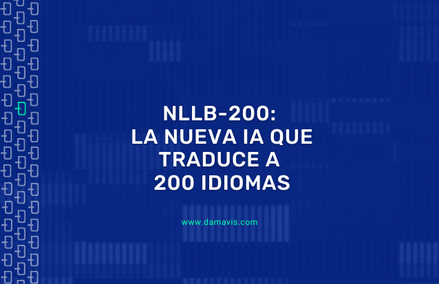 NLLB-200: La nueva IA que traduce a 200 idiomas