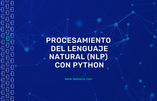 Procesamiento del Lenguaje Natural (NLP) con Python