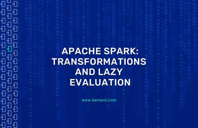 Apache Spark: Transformations and Lazy Evaluation