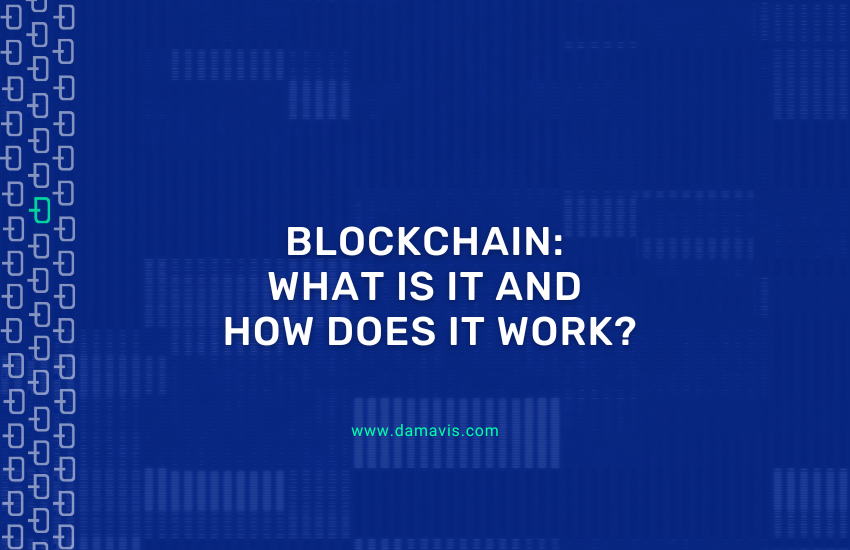 Blockchain: What is it and how does it work?