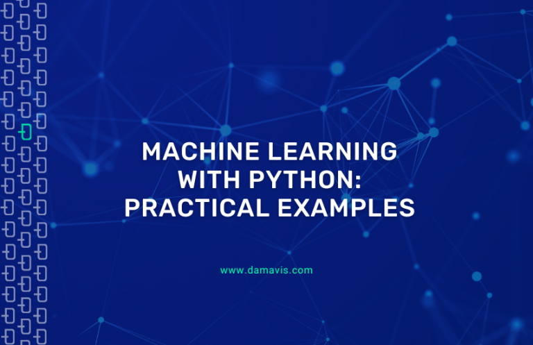Machine Learning with Python: Practical examples