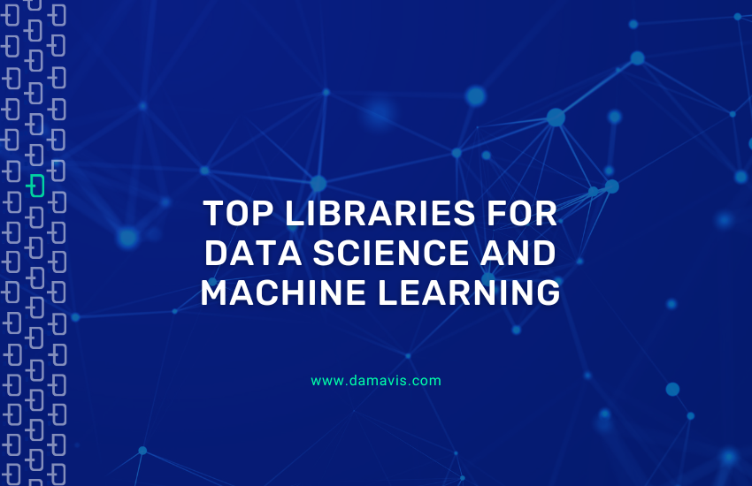 Top libraries for Data Science and Machine Learning