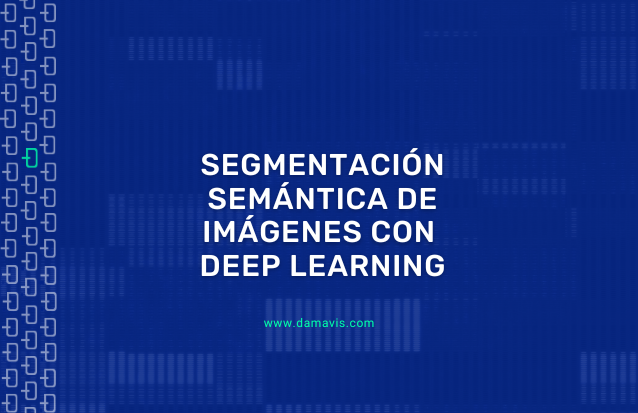 Segmentación semántica de imágenes con Deep Learning