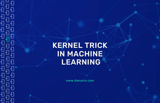 Kernel Trick in Machine Learning