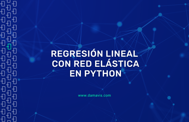 Regresión lineal con red elástica: implementación en Python