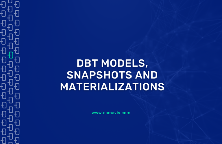 DBT Models, Snapshots and Materializations