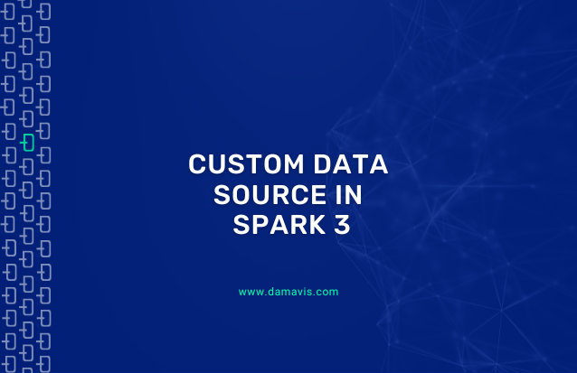 Custom Data Source in Spark 3