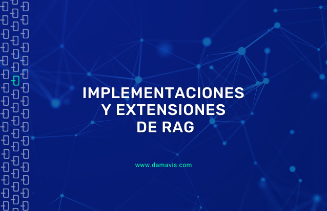 Implementaciones y extensiones de RAG