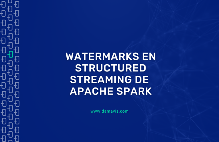 Watermarks en Structured Streaming de Apache Spark