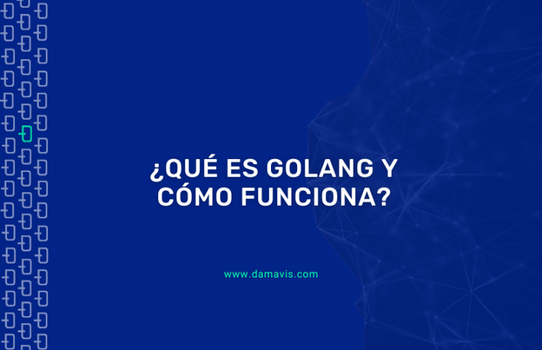 ¿Qué es Golang y cómo funciona?