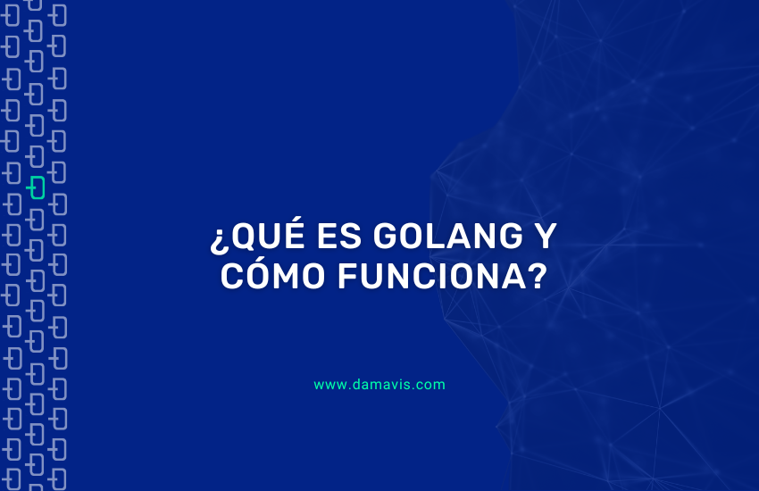 ¿Qué es Golang y cómo funciona?