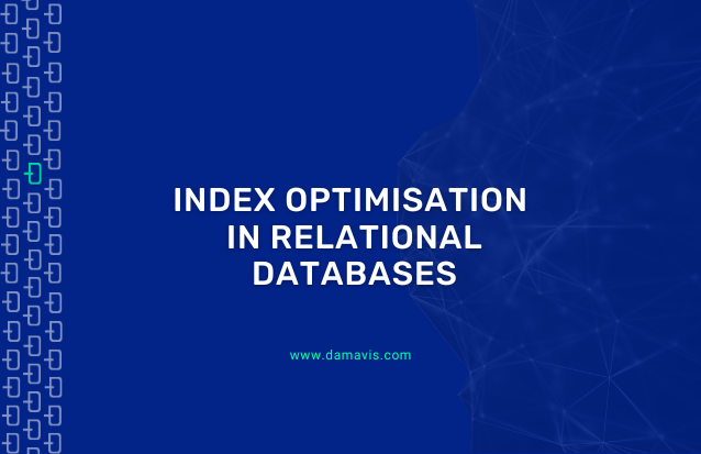 Index optimisation in relational databases