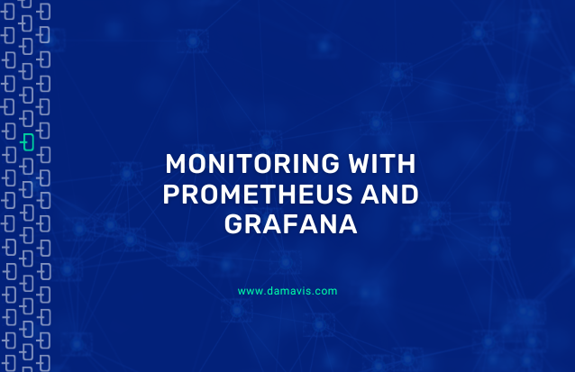 Monitoring with Prometheus and Grafana