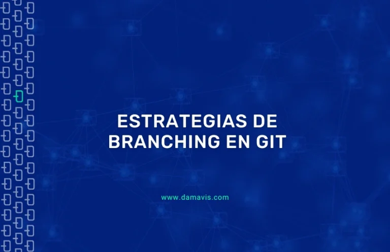 Imagen de portada del artículo del blog de Damavis que trata sobre los tipos de estrategias de branching en Git