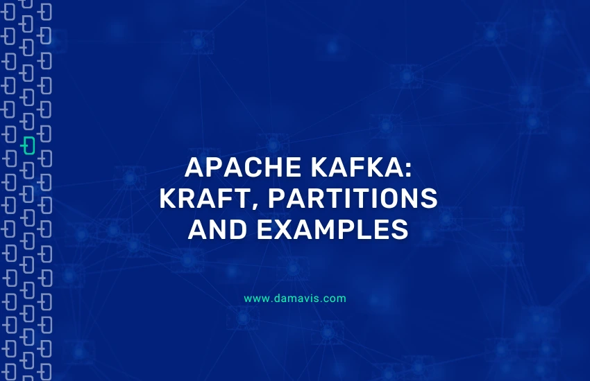 Advanced Apache Kafka: KRaft, partitions and examples