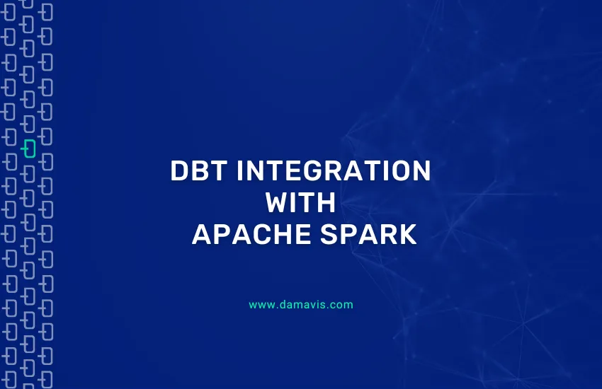 DBT Integration Guide with Apache Spark
