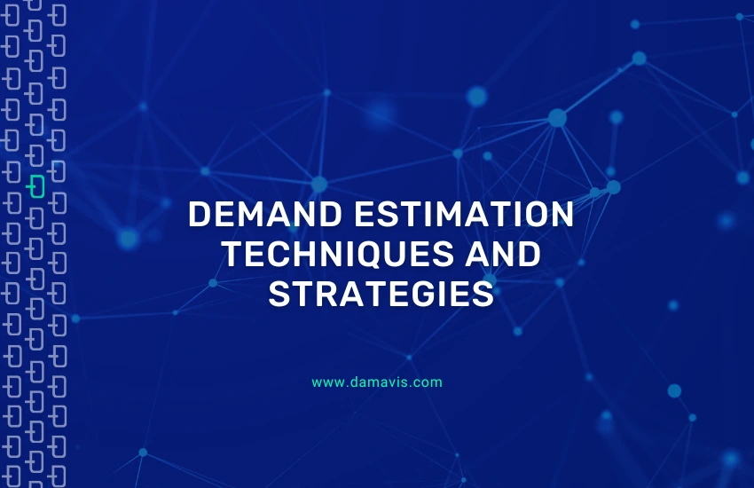 Estimating demand: Strategies and techniques