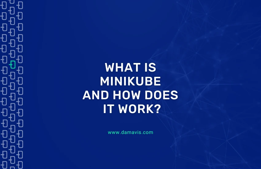 What is Minikube in Kubernetes and how does it work?