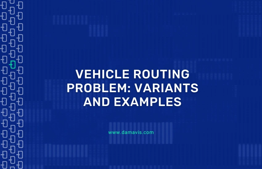Vehicle Routing Problem: Variants and examples