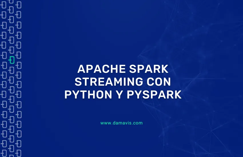 Apache Spark Streaming con Python y PySpark