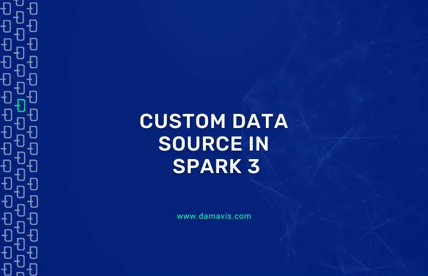Custom Data Source in Spark 3