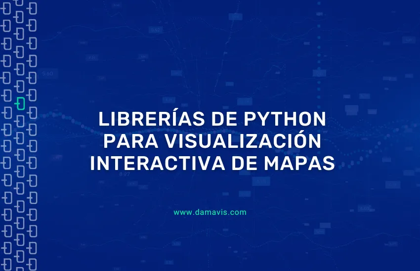 Librerías de Python para visualización interactiva de mapas