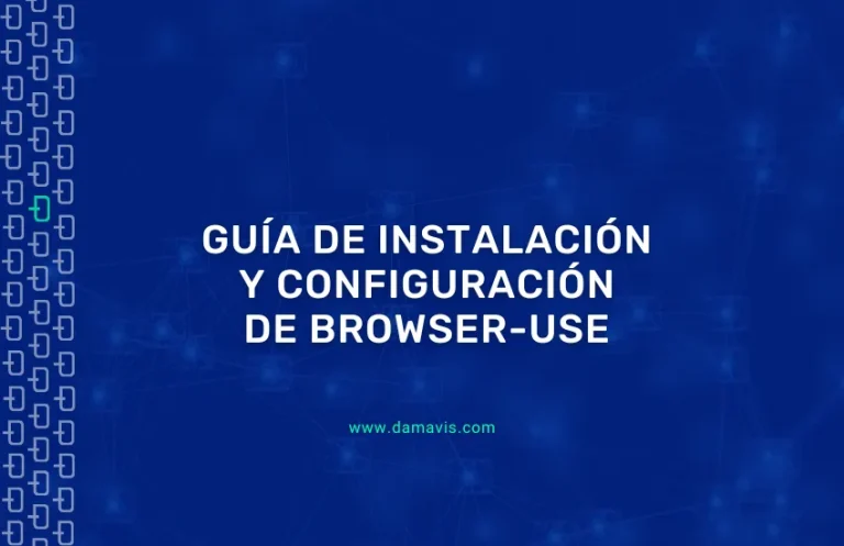 Guía paso a paso para la instalación y configuración de Browser-use