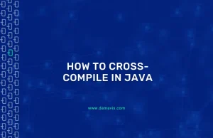 How to do cross-compilation in Java step by step with examples