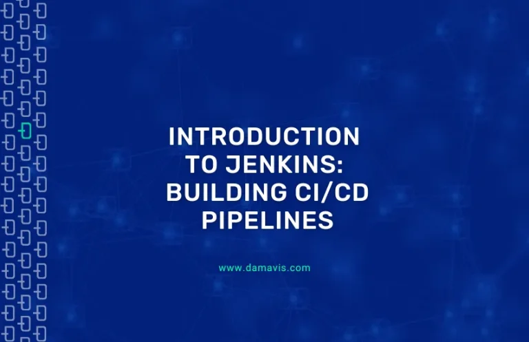 Introduction to Jenkins: Building CI/CD Pipelines