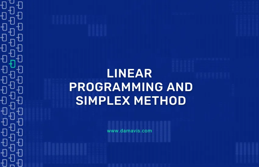 Linear Programming and Simplex Method