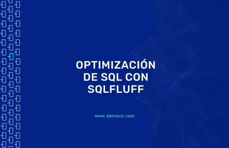 Optimización de SQL con sqlfuff - Guía práctica paso a paso y ejemplos