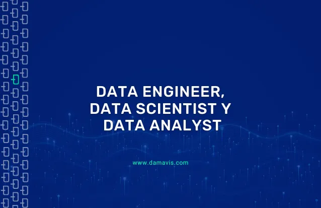 Diferencias entre Data Engineer, Data Scientist y Data Analyst