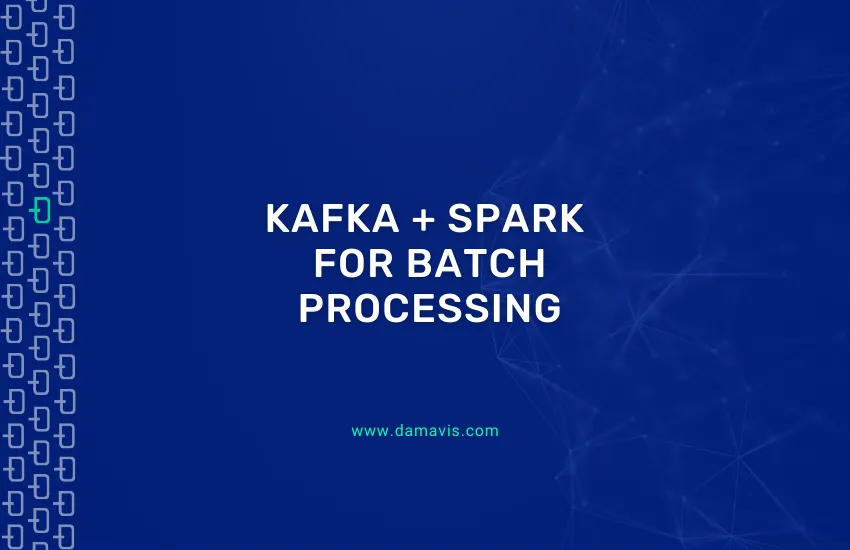 Kafka + Spark for batch processing