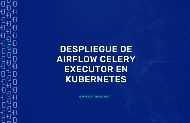 Despliegue de Airflow: CeleryExecutor en Kubernetes