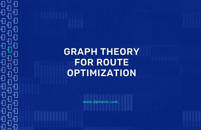 Graph Theory for Route Optimisation