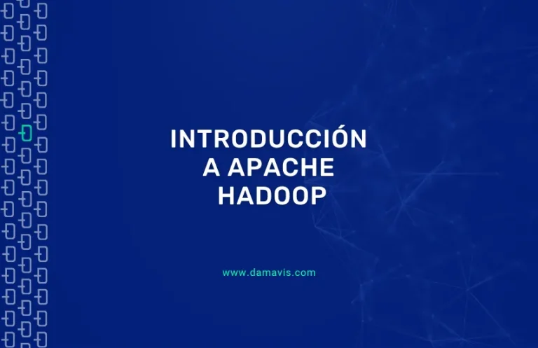 Introducción a Apache Hadoop y primeros pasos