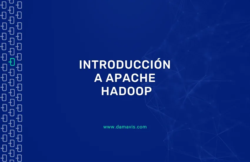 Introducción a Apache Hadoop y primeros pasos