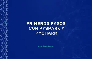 Primeros pasos para iniciarse con Pyspark y Pycharm