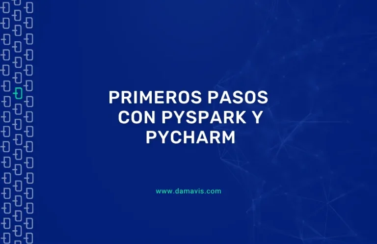 Primeros pasos para iniciarse con Pyspark y Pycharm
